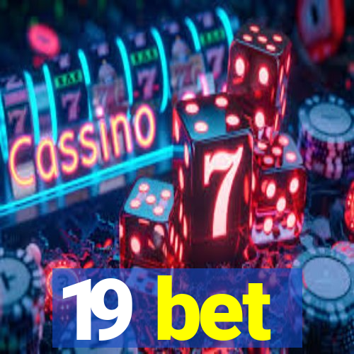 19 bet